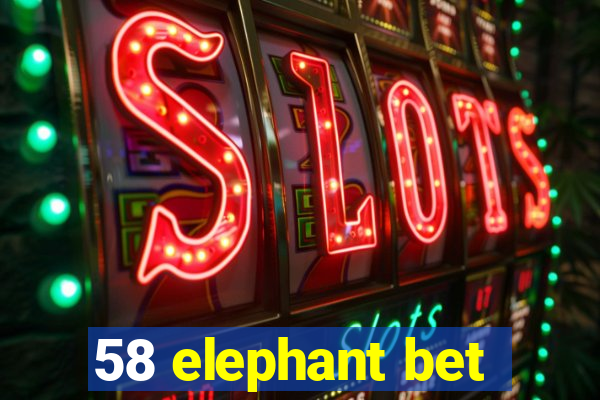 58 elephant bet